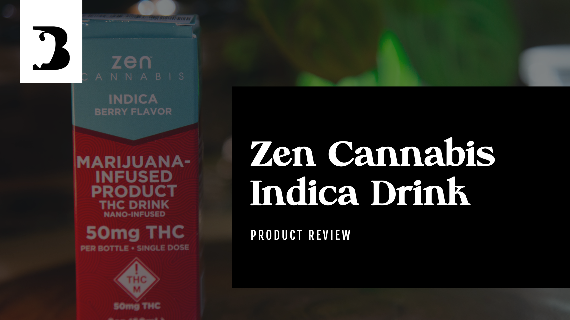 Zen Cannabis Indica Drink