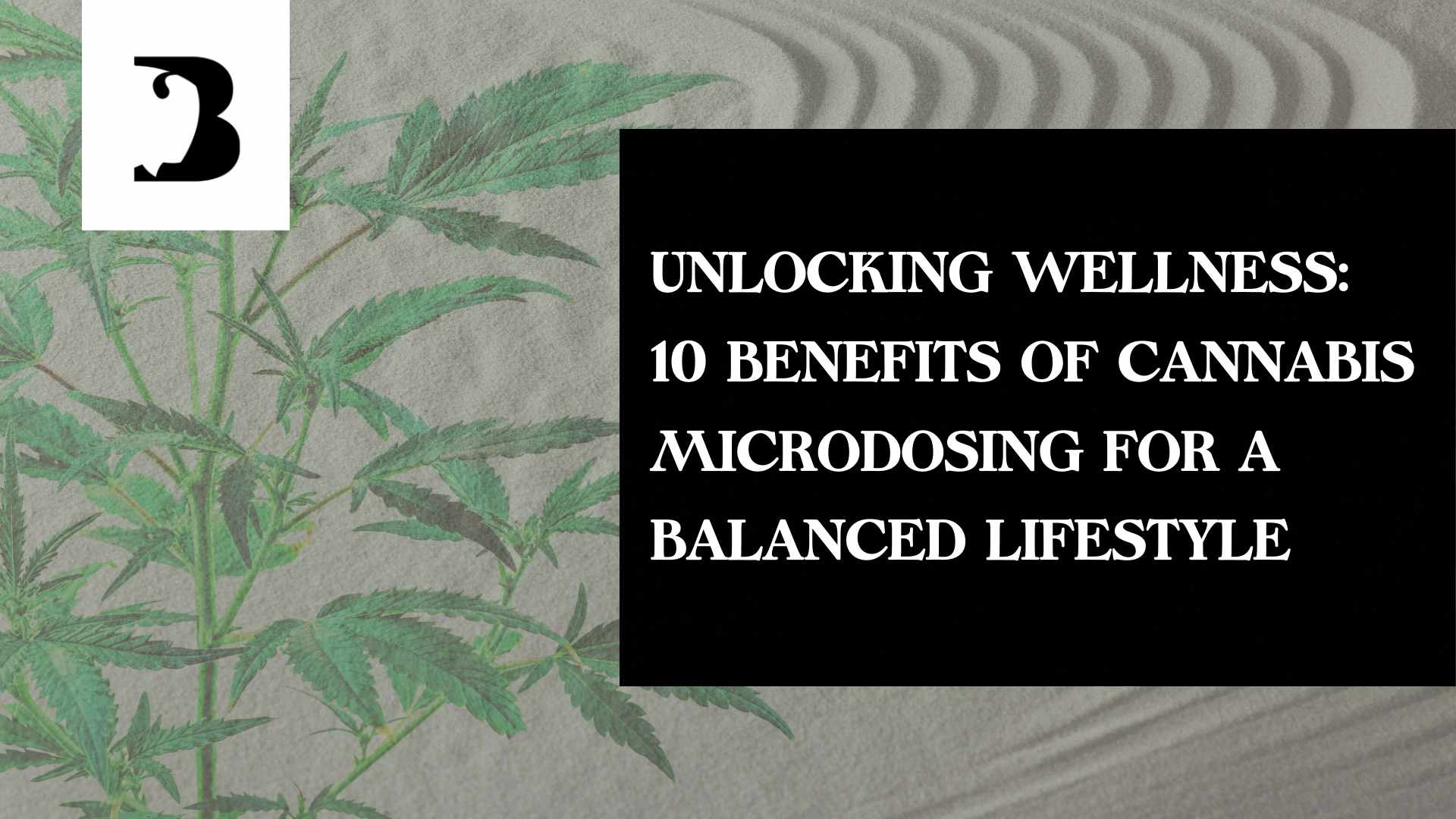 Benefits of Cannabis Microdosing for a Balanced Lifestyle