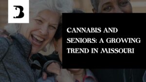 Discover the burgeoning trend of cannabis usage among seniors in Missouri.